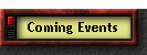 Coming Events